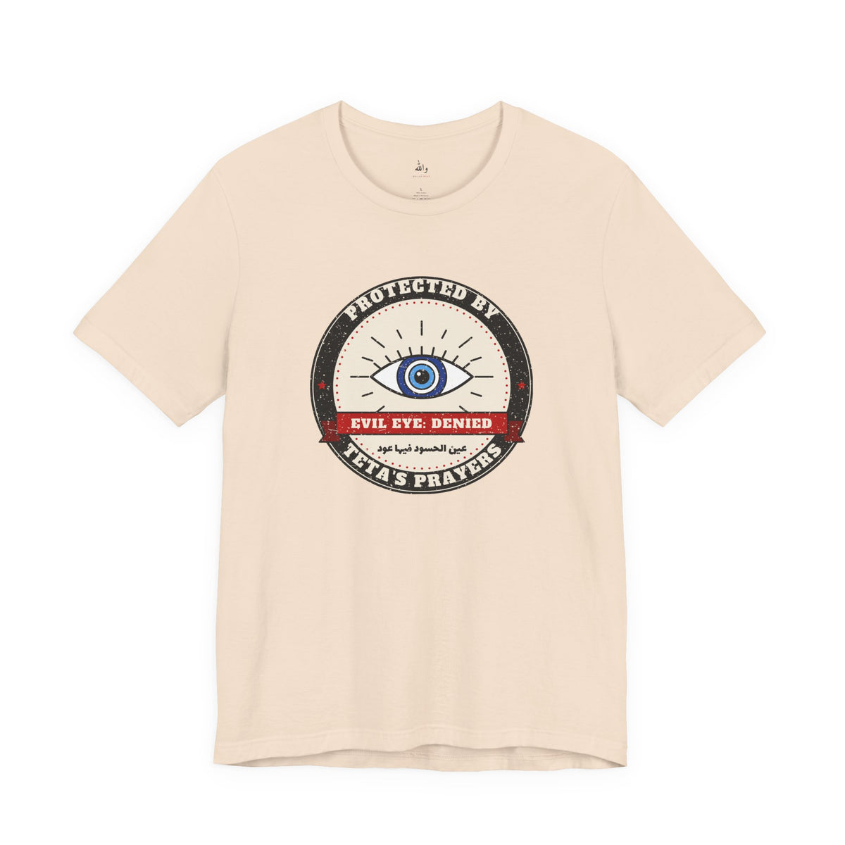 "Protected by Teta's Prayers" Evil Eye Tee