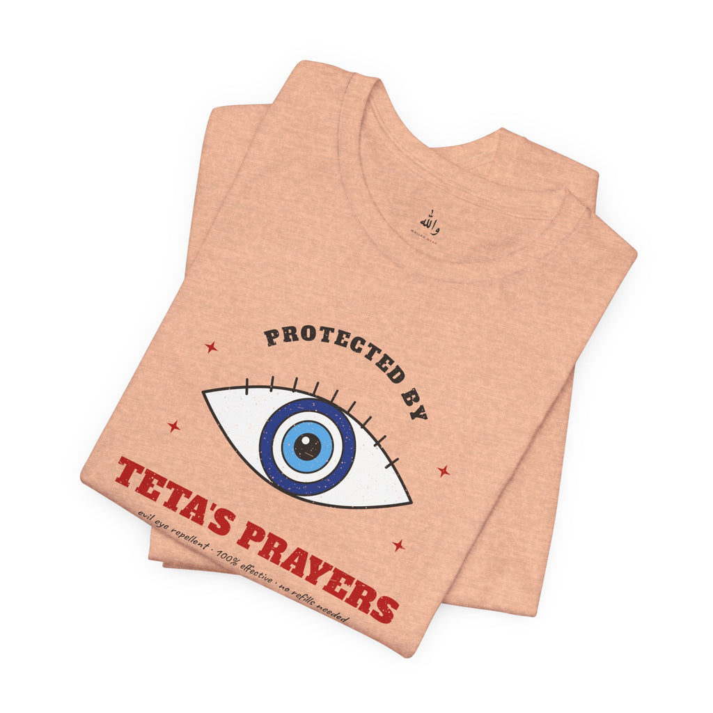 "Protected by Teta's Prayers" Evil Eye Tee