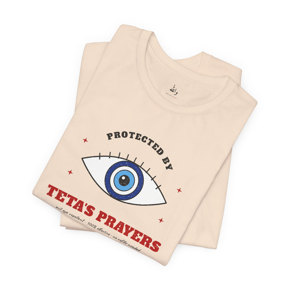 "Protected by Teta's Prayers" Evil Eye Tee