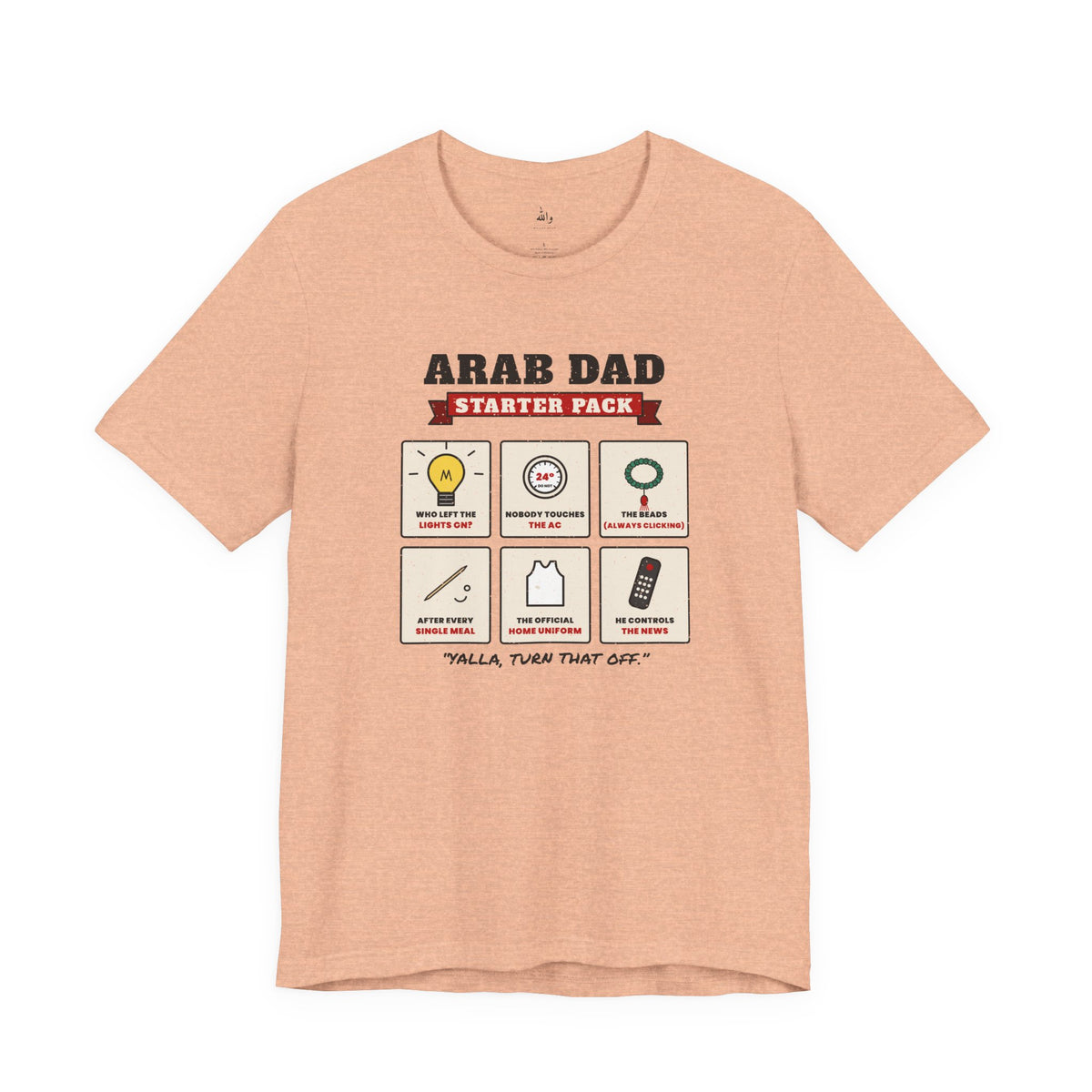 "Arab Dad Starter Pack" Tee