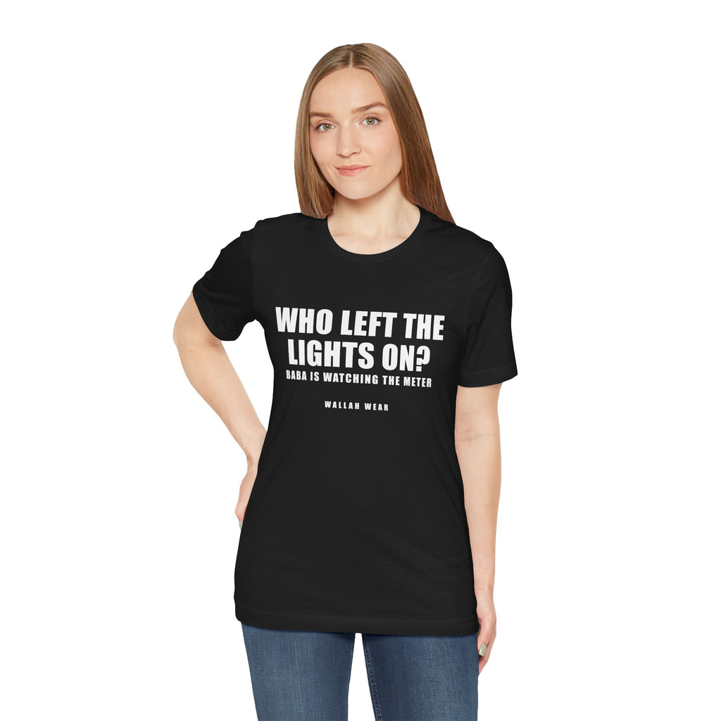 Who Left The Lights On? Funny Arab Dad Tee | Wallah Wear