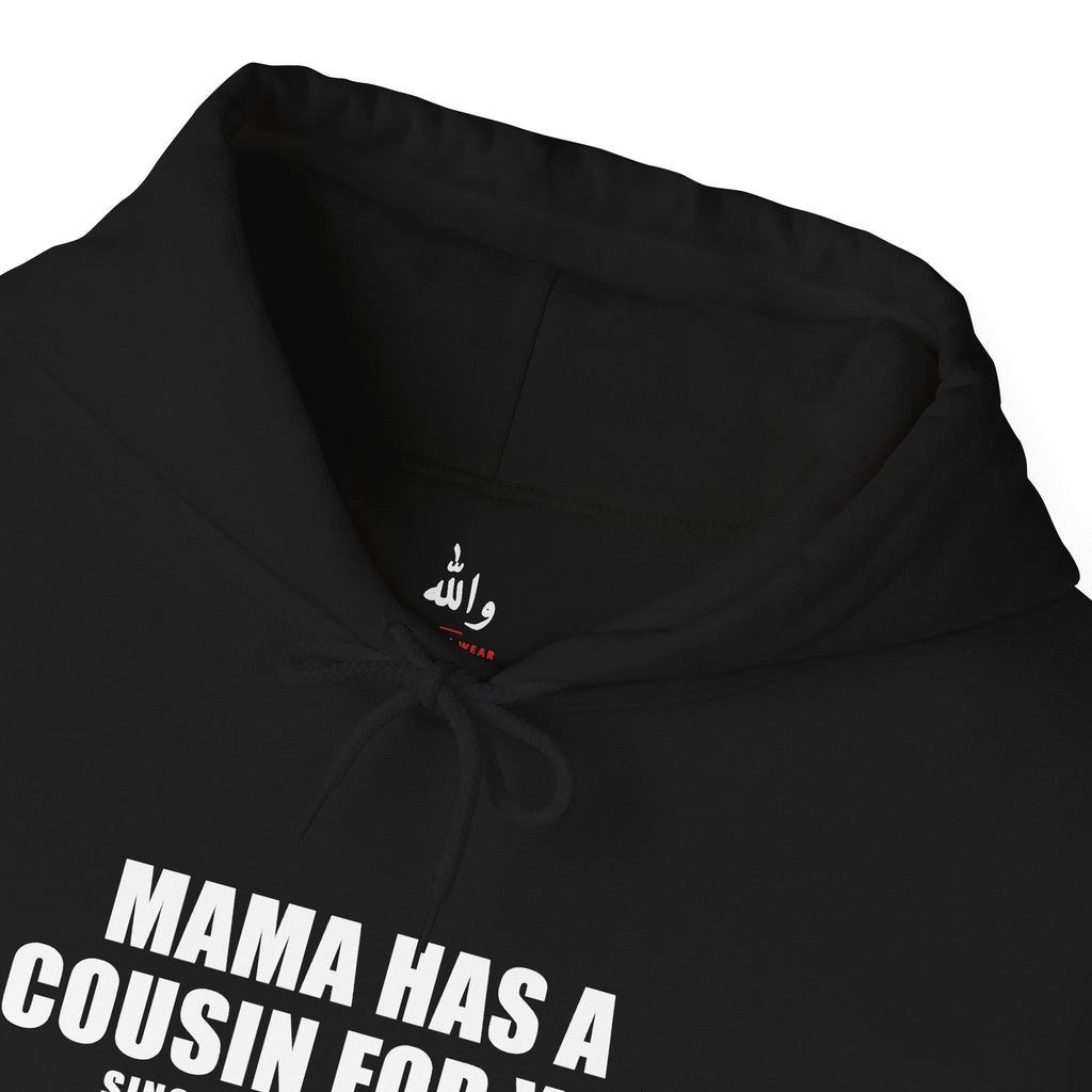 Mama Has A Cousin For You Funny Arab Hoodie | Wallah Wear