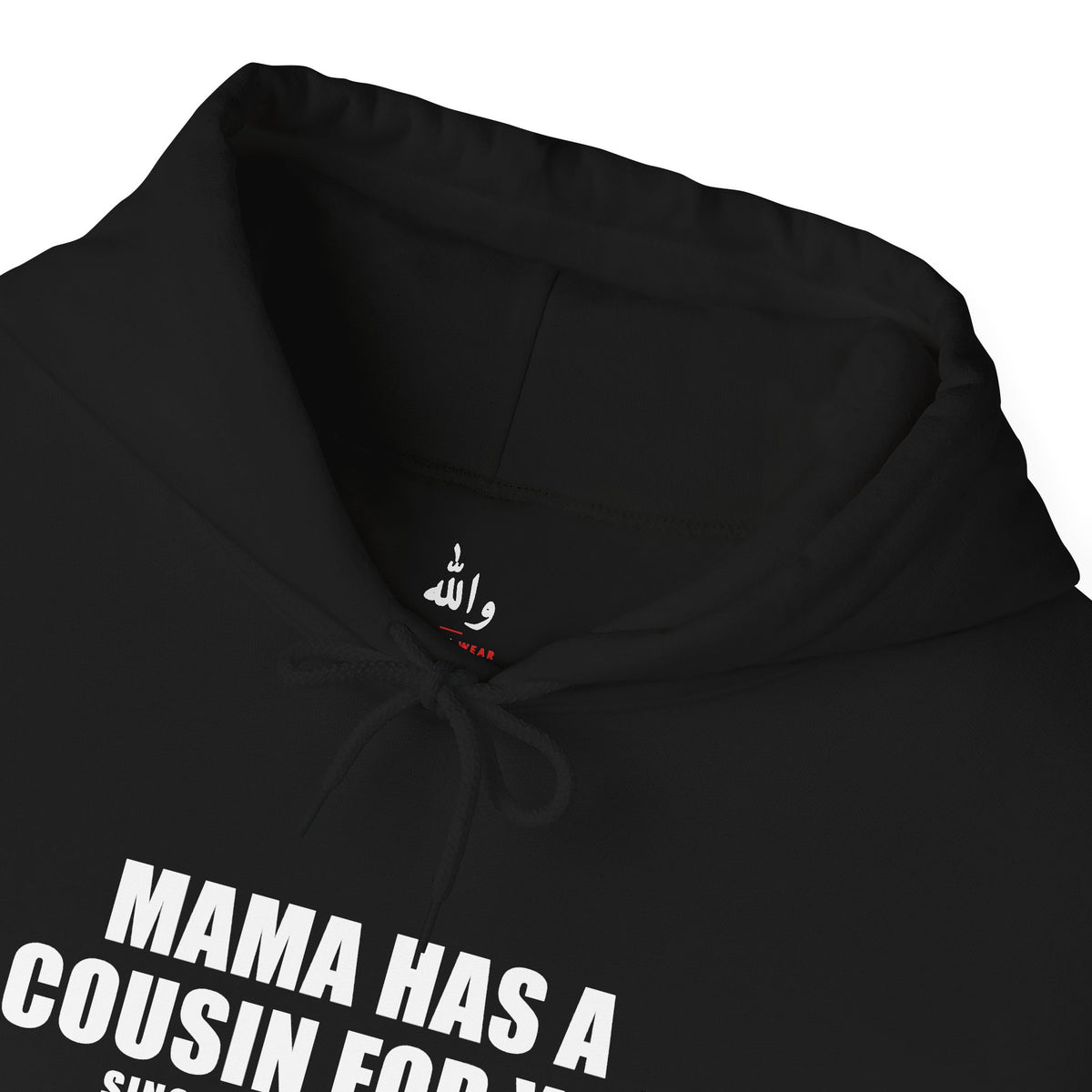 Mama Has A Cousin For You Funny Arab Hoodie | Wallah Wear
