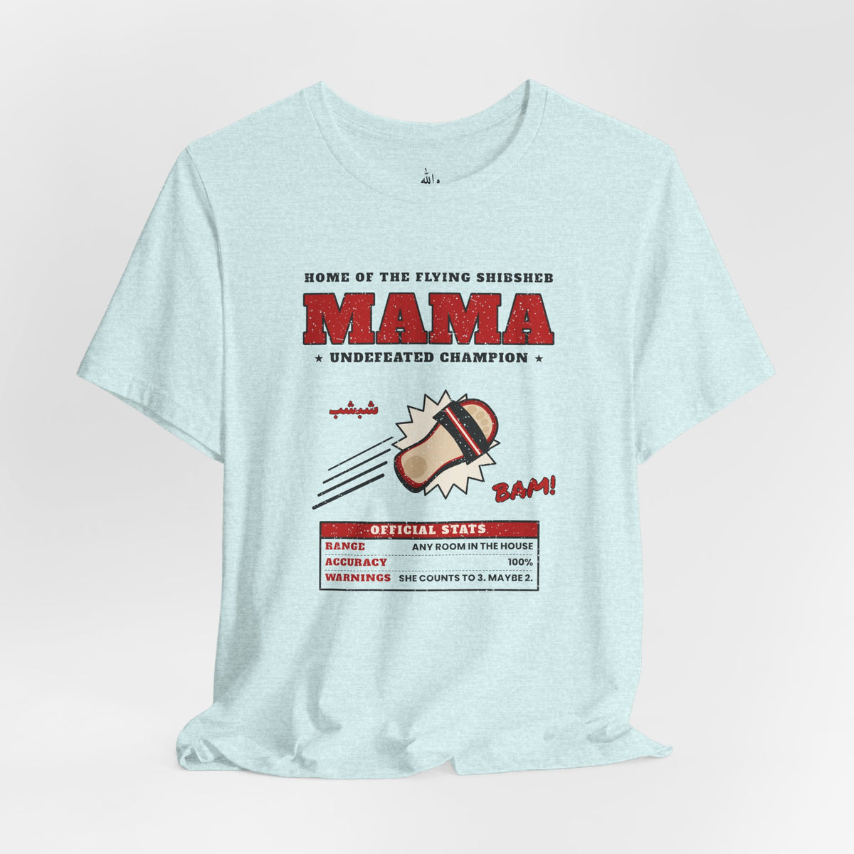 "Mama's Shibsheb" Undefeated Tee