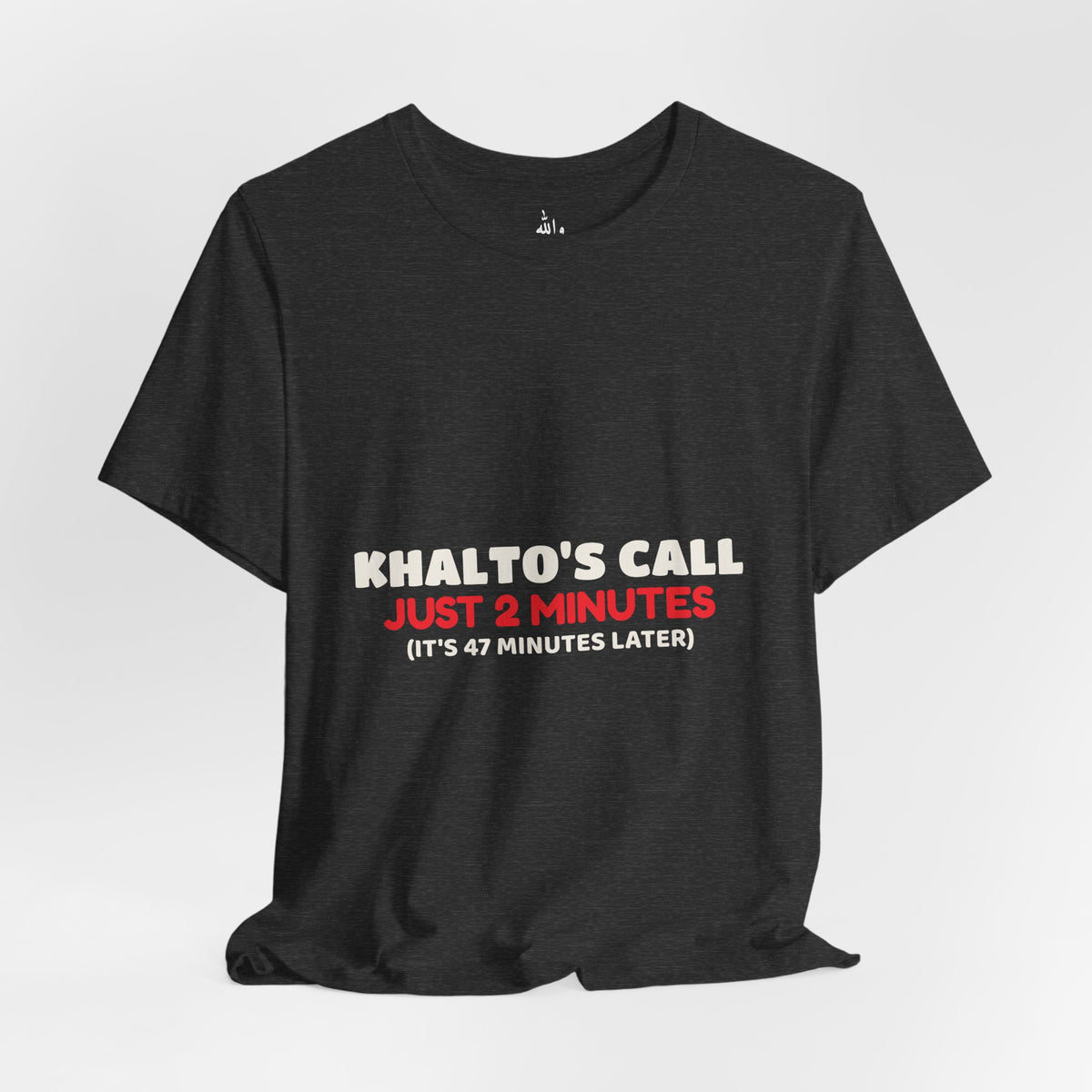 "Khalto's Two Minute Call" Tee