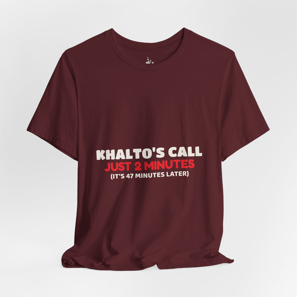 "Khalto's Two Minute Call" Tee