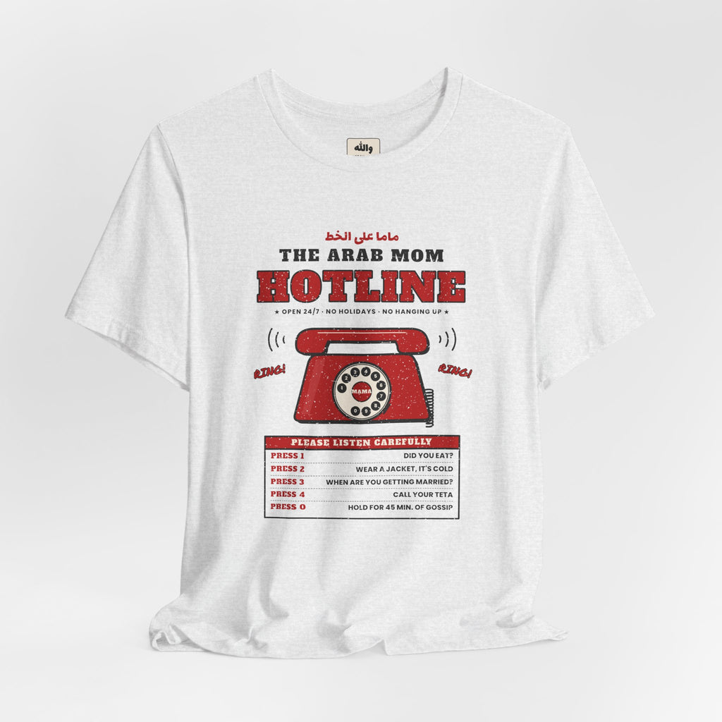 "The Arab Mom Hotline" Tee