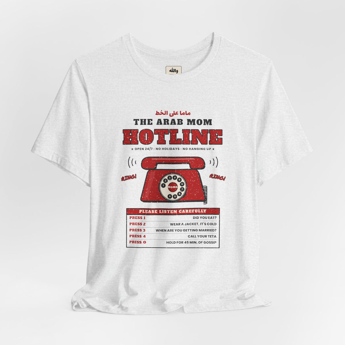 "The Arab Mom Hotline" Tee