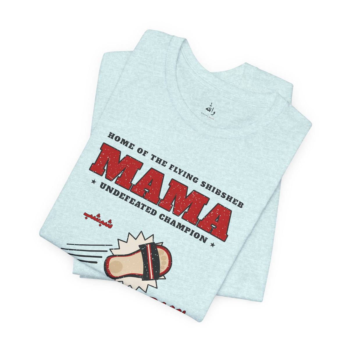"Mama's Shibsheb" Undefeated Tee