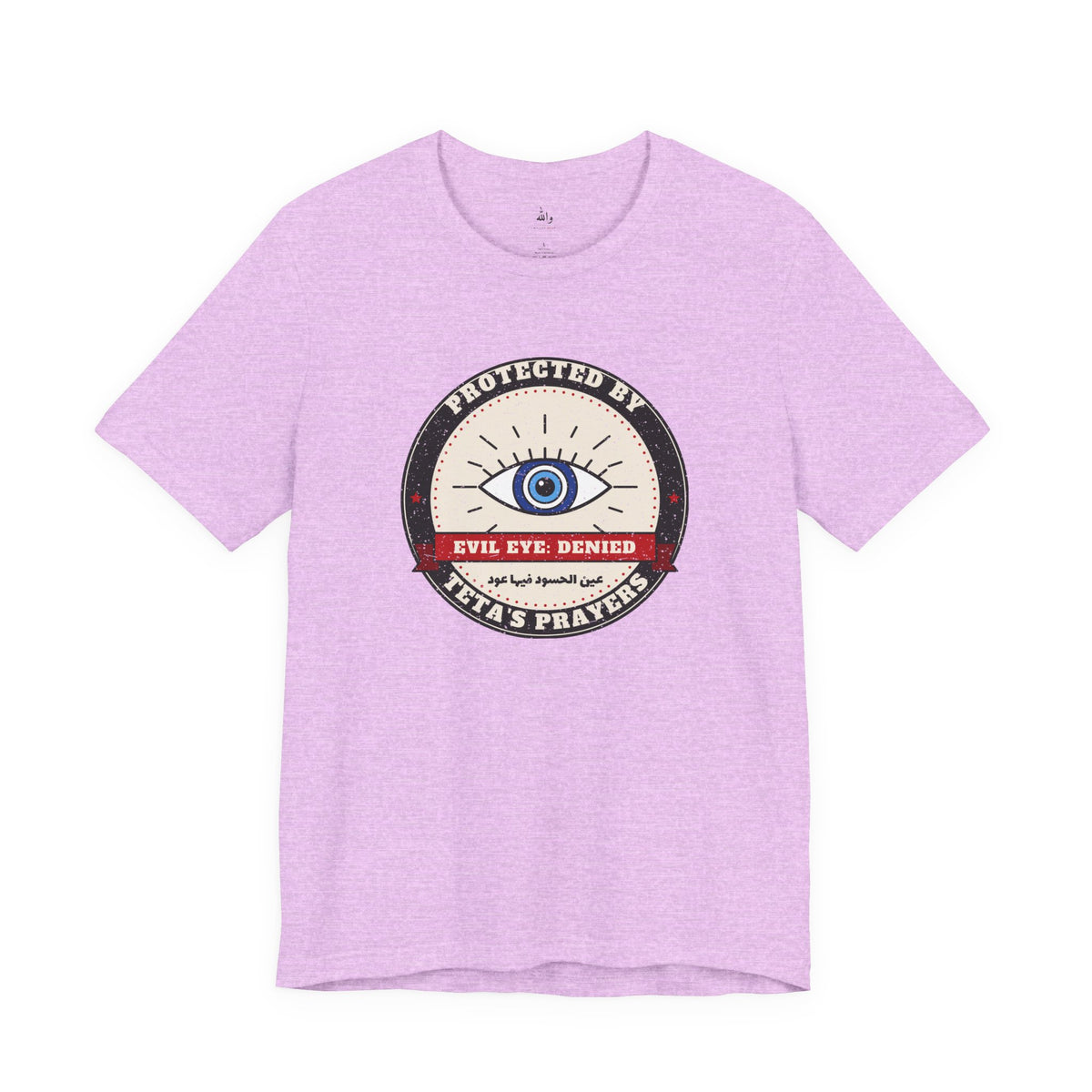 "Protected by Teta's Prayers" Evil Eye Tee