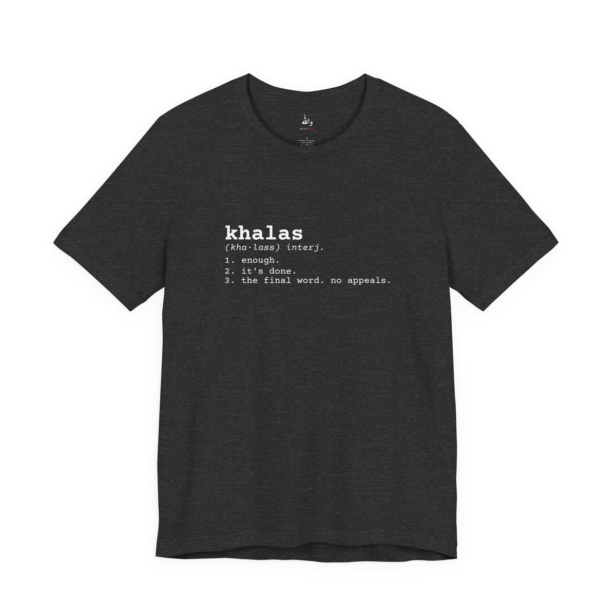 "Khalas" Dictionary Tee