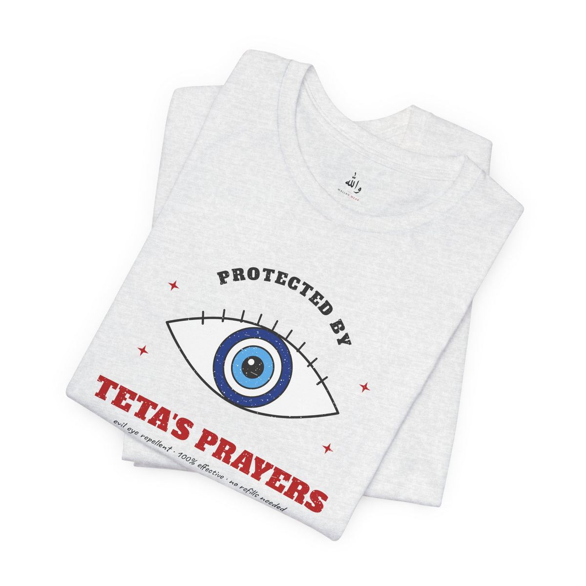 "Protected by Teta's Prayers" Evil Eye Tee