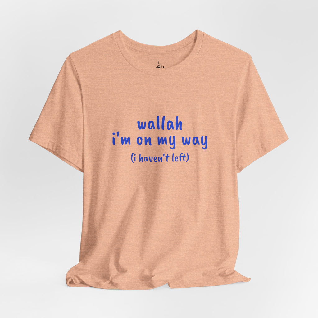 "Wallah I'm On My Way" Tee