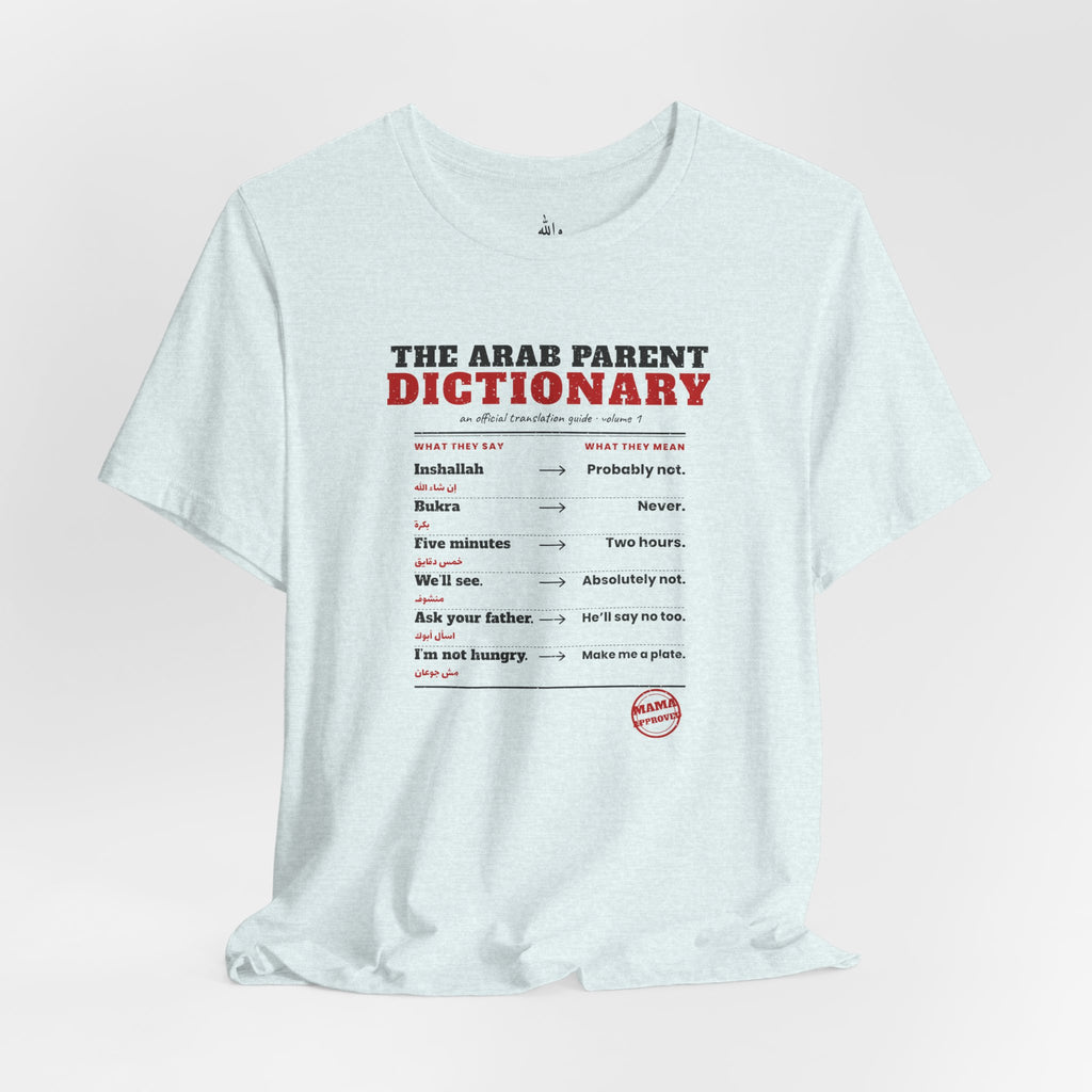 "The Arab Parent Dictionary" Tee