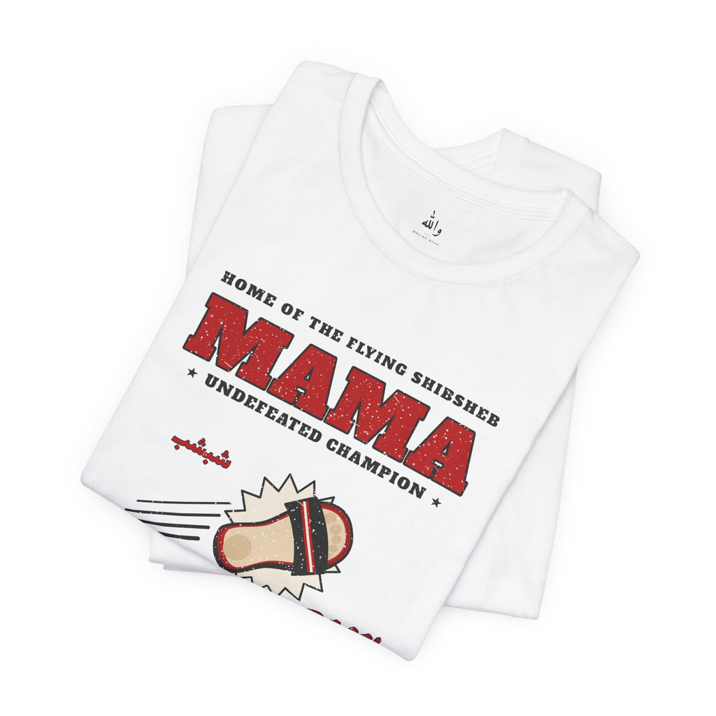 "Mama's Shibsheb" Undefeated Tee