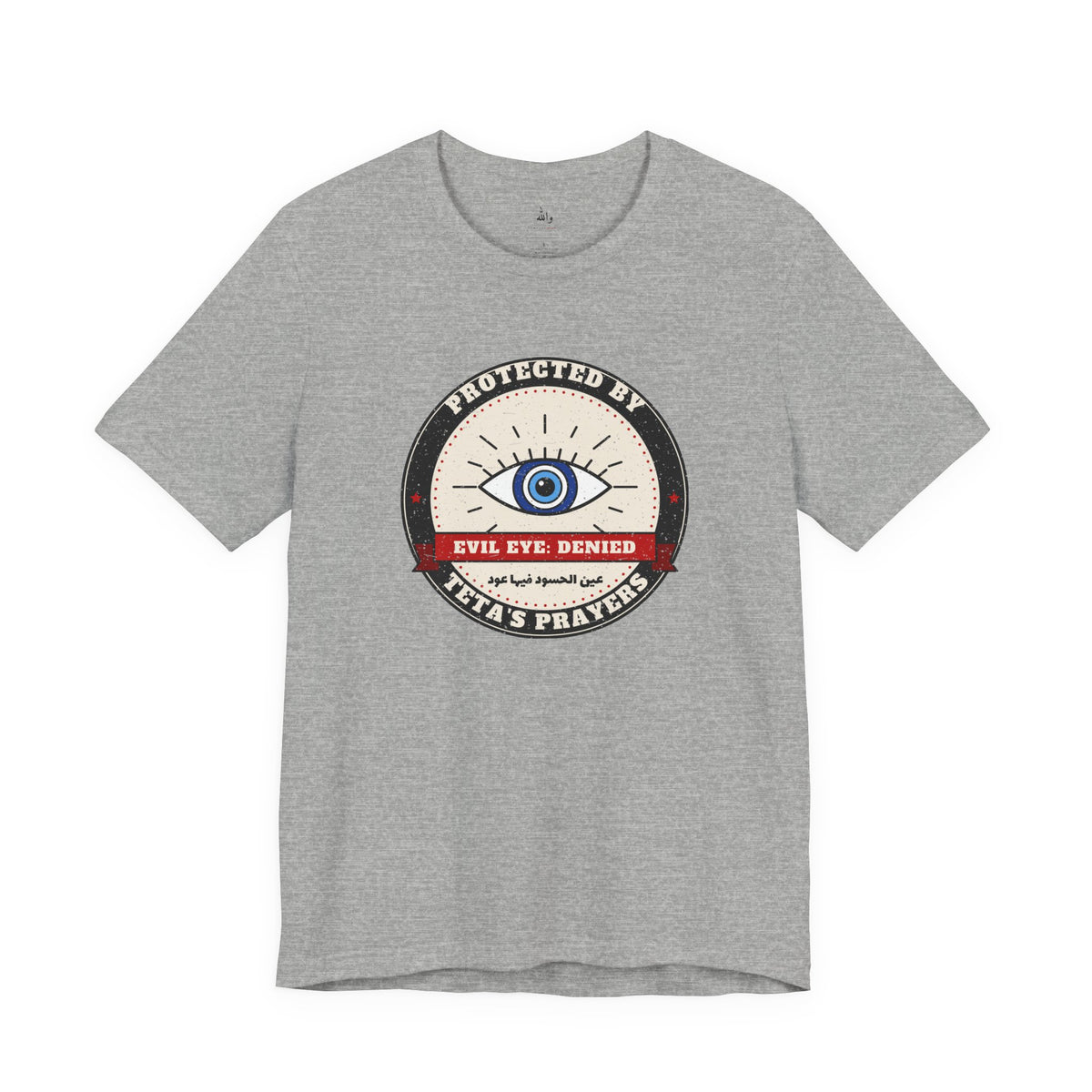 "Protected by Teta's Prayers" Evil Eye Tee