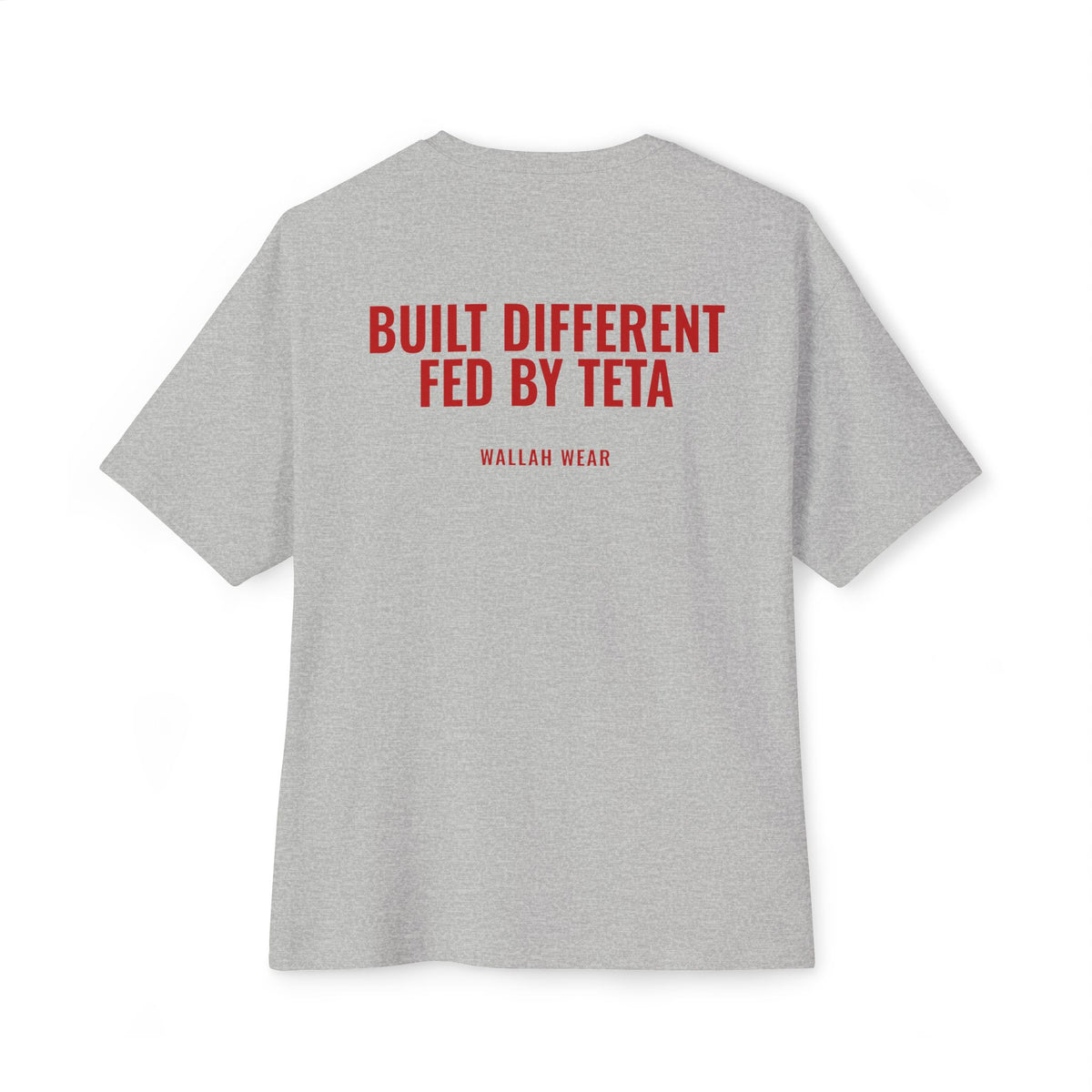 "Built Different, Fed by Teta" Oversized Tee
