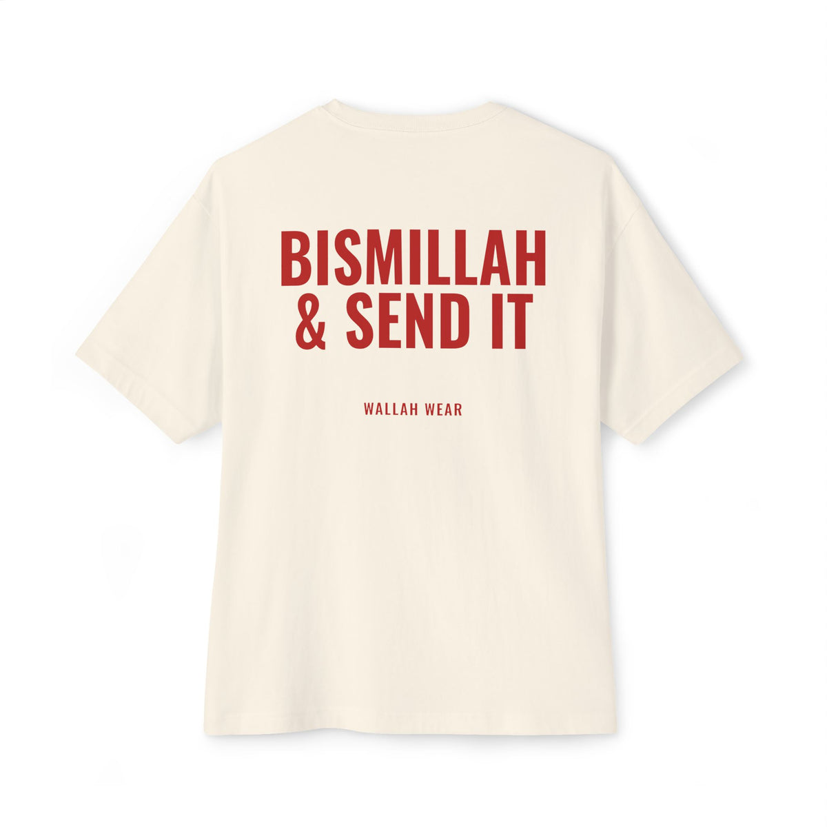 "Bismillah & Send It" Oversized Tee
