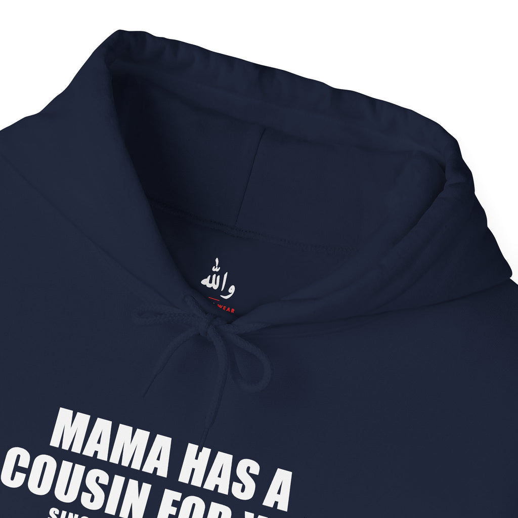 Mama Has A Cousin For You Funny Arab Hoodie | Wallah Wear