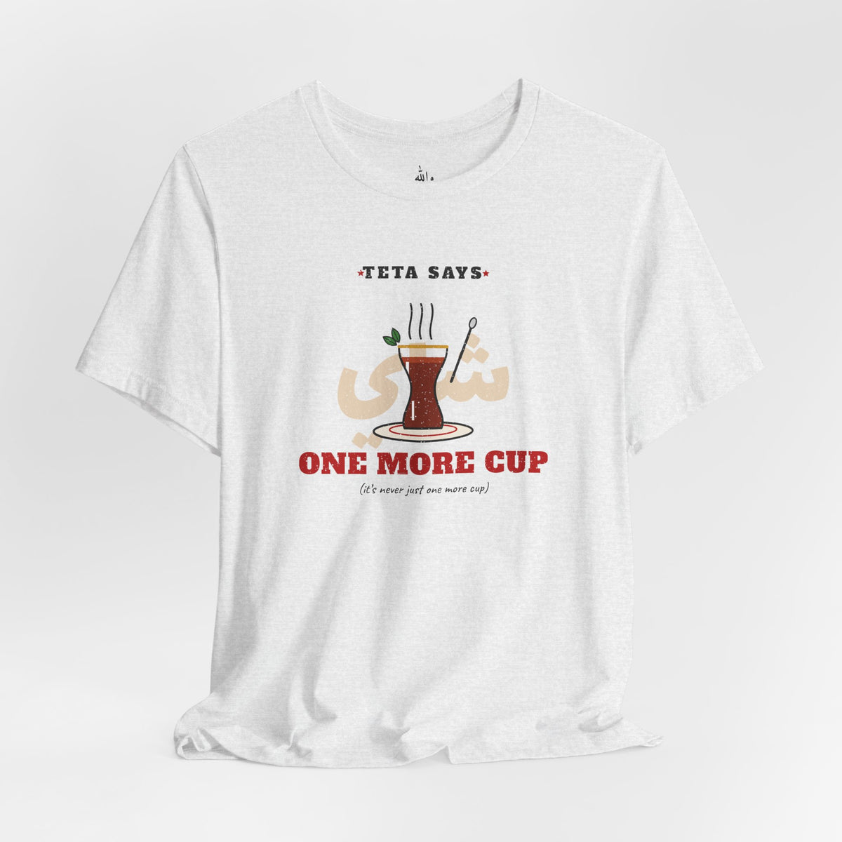 "One More Cup" Teta Tea Tee