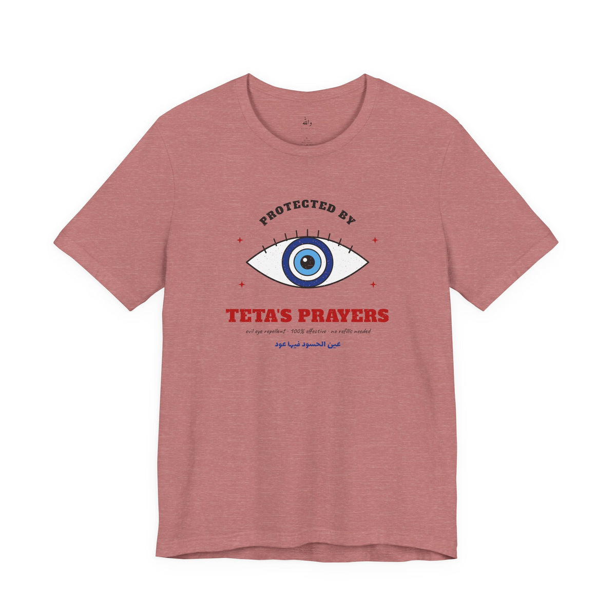 "Protected by Teta's Prayers" Evil Eye Tee