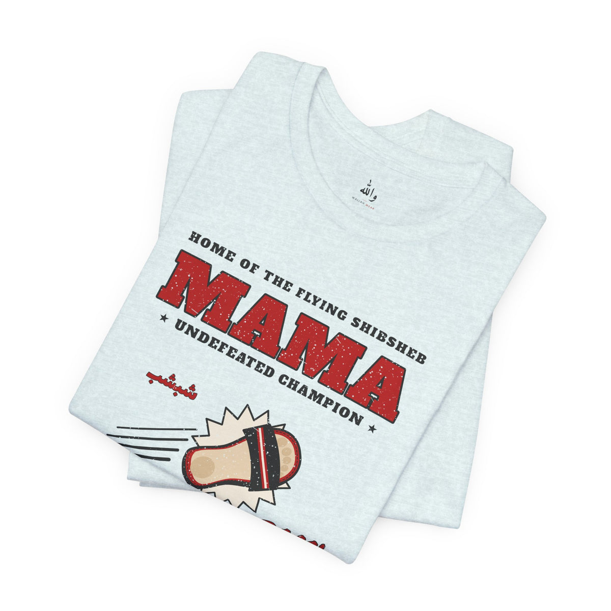 "Mama's Shibsheb" Undefeated Tee