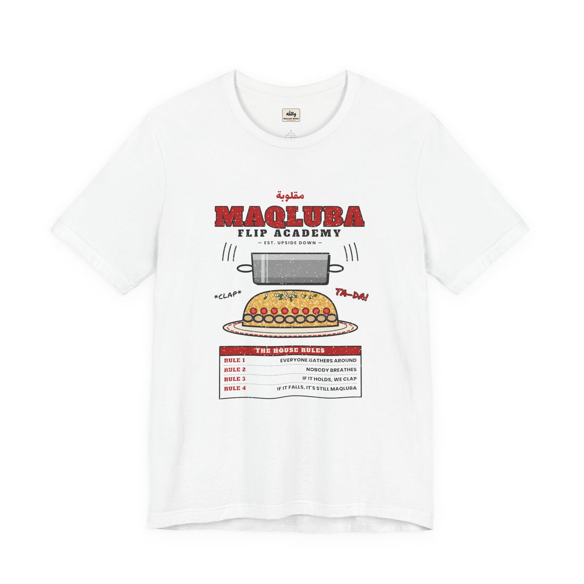 Maqluba Flip Academy tee with hand-drawn maqluba mid-flip and house rules