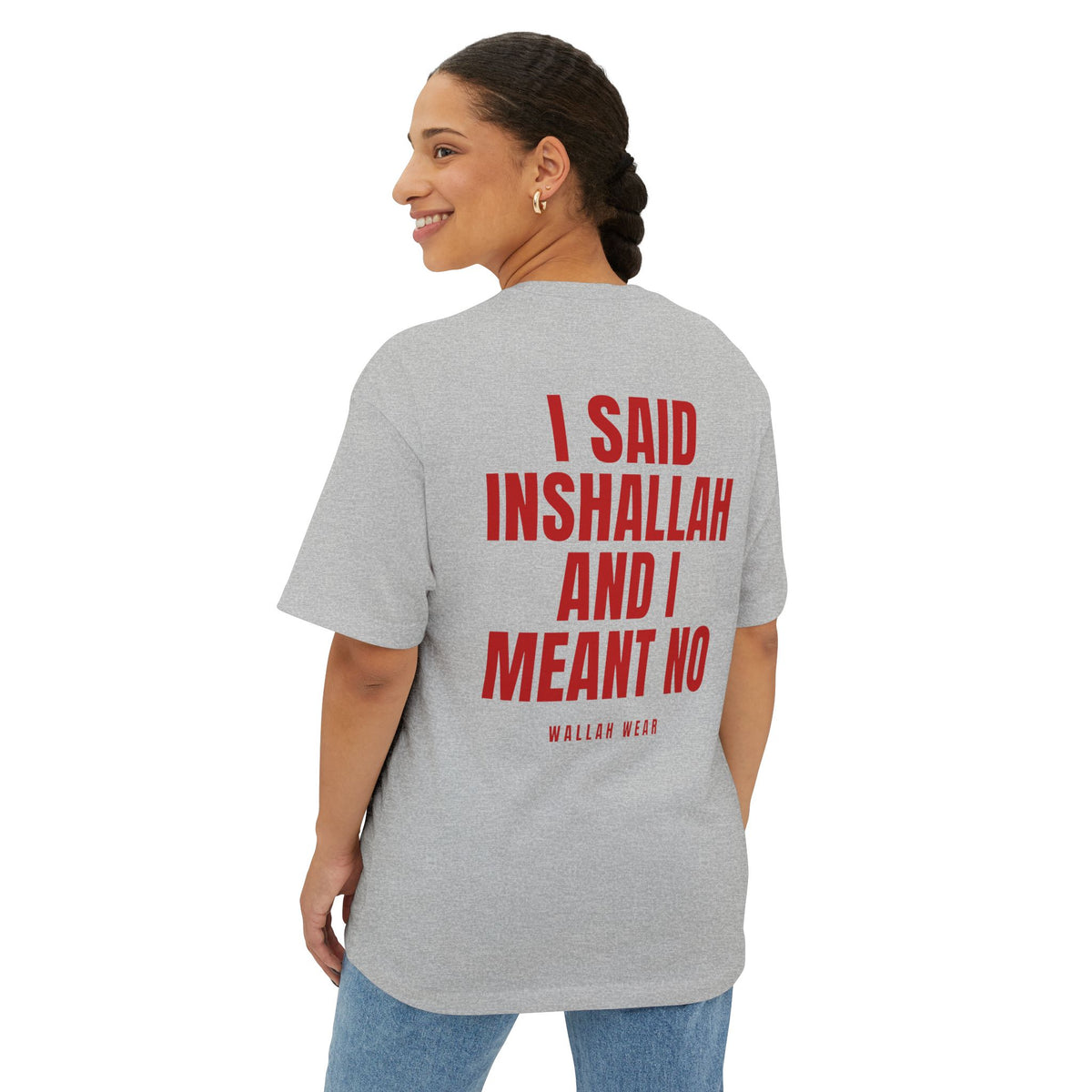 "I Said Inshallah And I Meant No" Oversized Tee