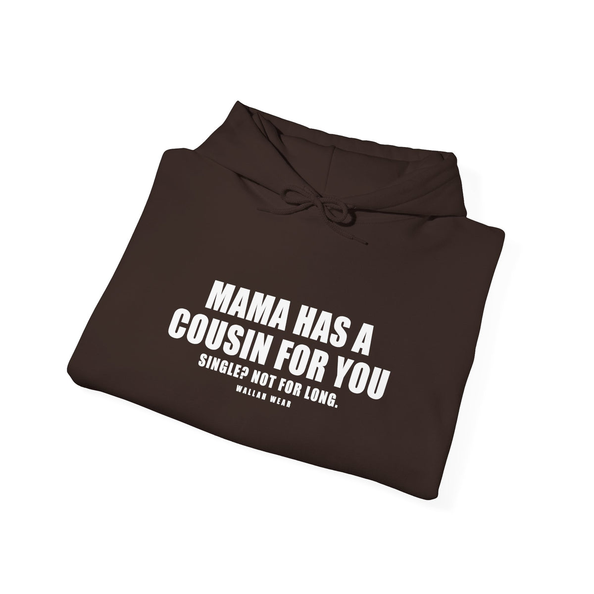 Mama Has A Cousin For You Funny Arab Hoodie | Wallah Wear