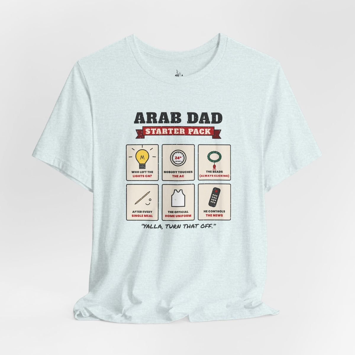 "Arab Dad Starter Pack" Tee