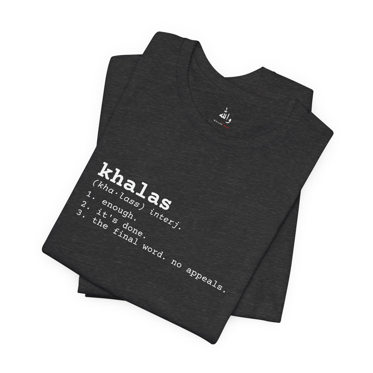 "Khalas" Dictionary Tee