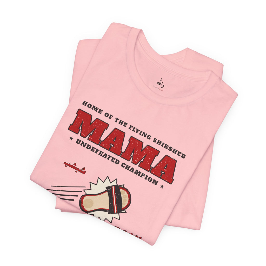 "Mama's Shibsheb" Undefeated Tee
