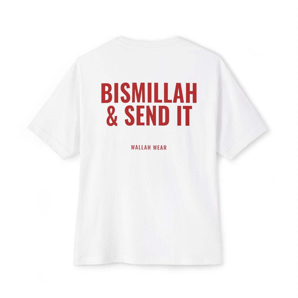 "Bismillah & Send It" Oversized Tee