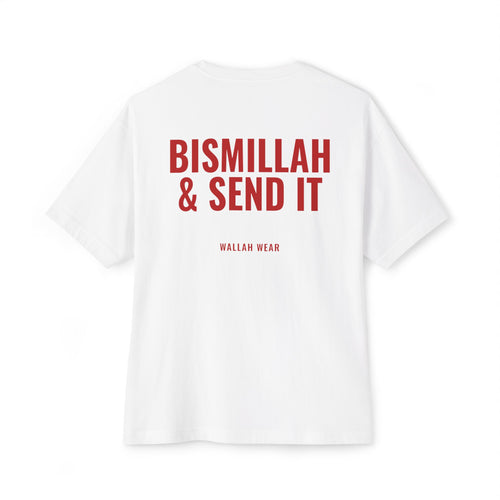 "Bismillah & Send It" Oversized Tee
