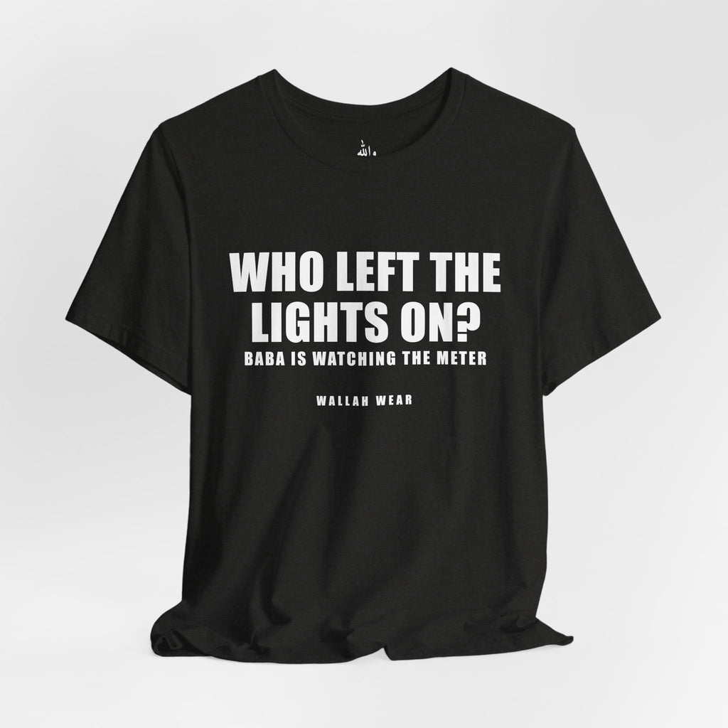 Who Left The Lights On? Funny Arab Dad Tee | Wallah Wear