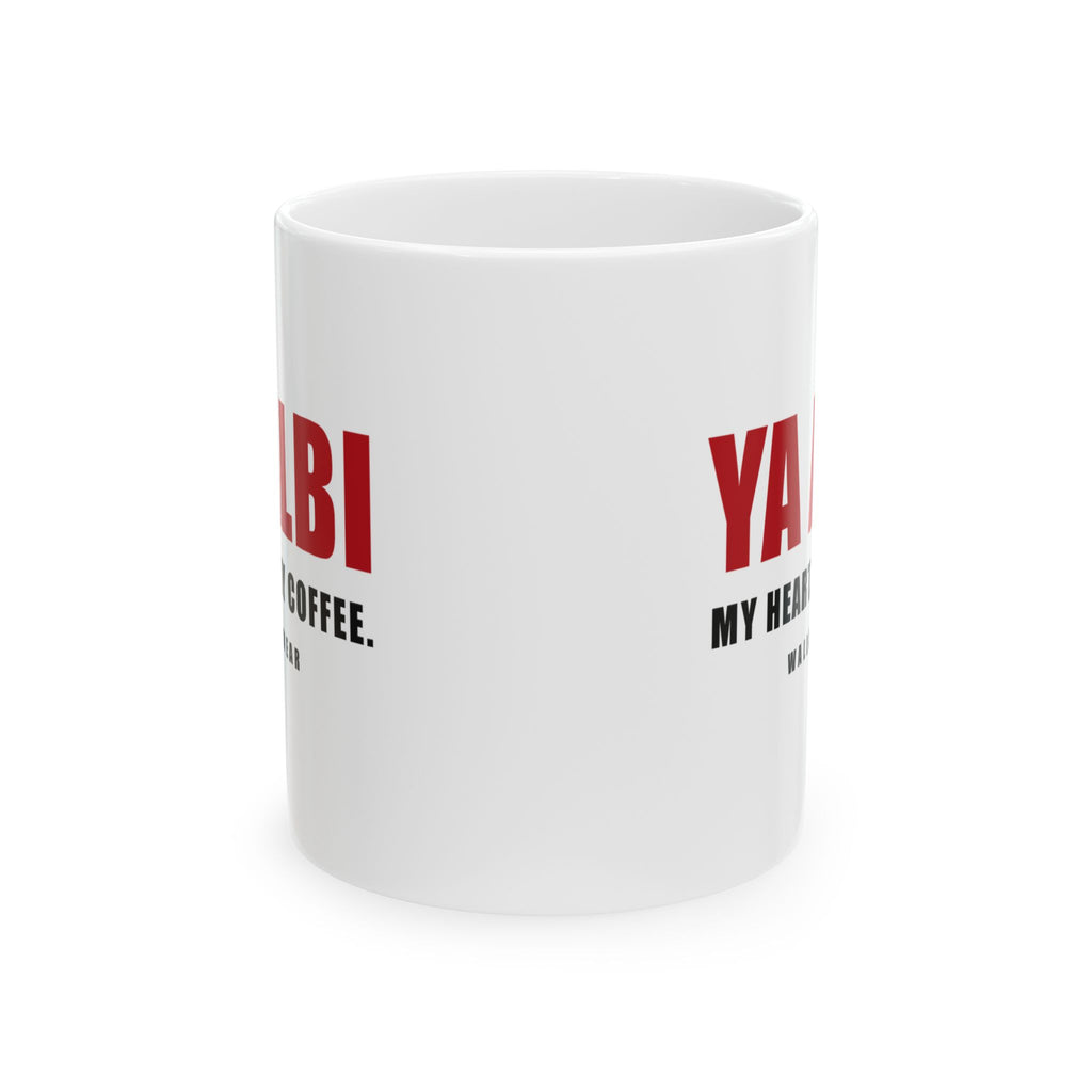 Ya Albi Funny Arab Coffee Mug 11oz | Wallah Wear
