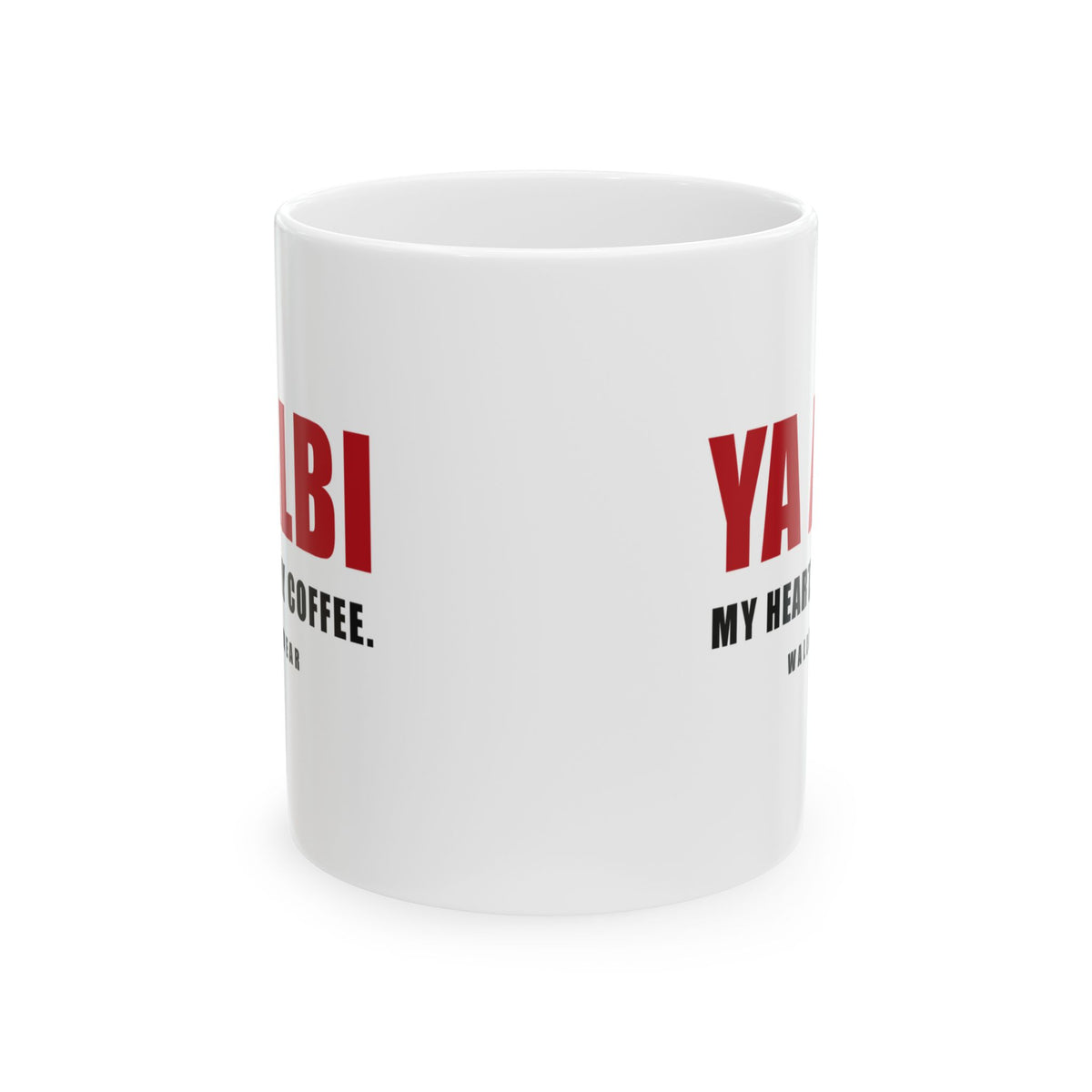 Ya Albi Funny Arab Coffee Mug 11oz | Wallah Wear