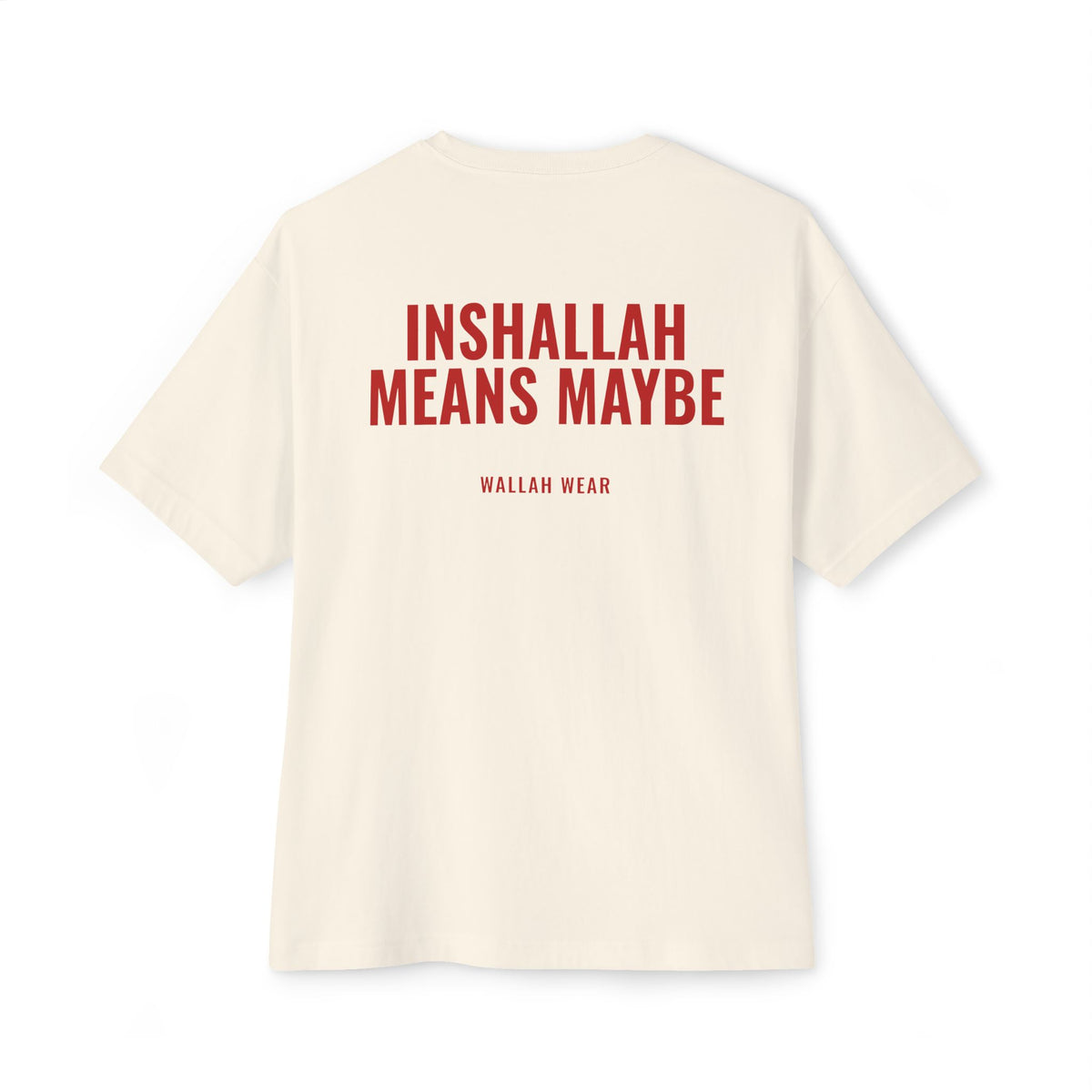 "Inshallah Means Maybe" Oversized Tee