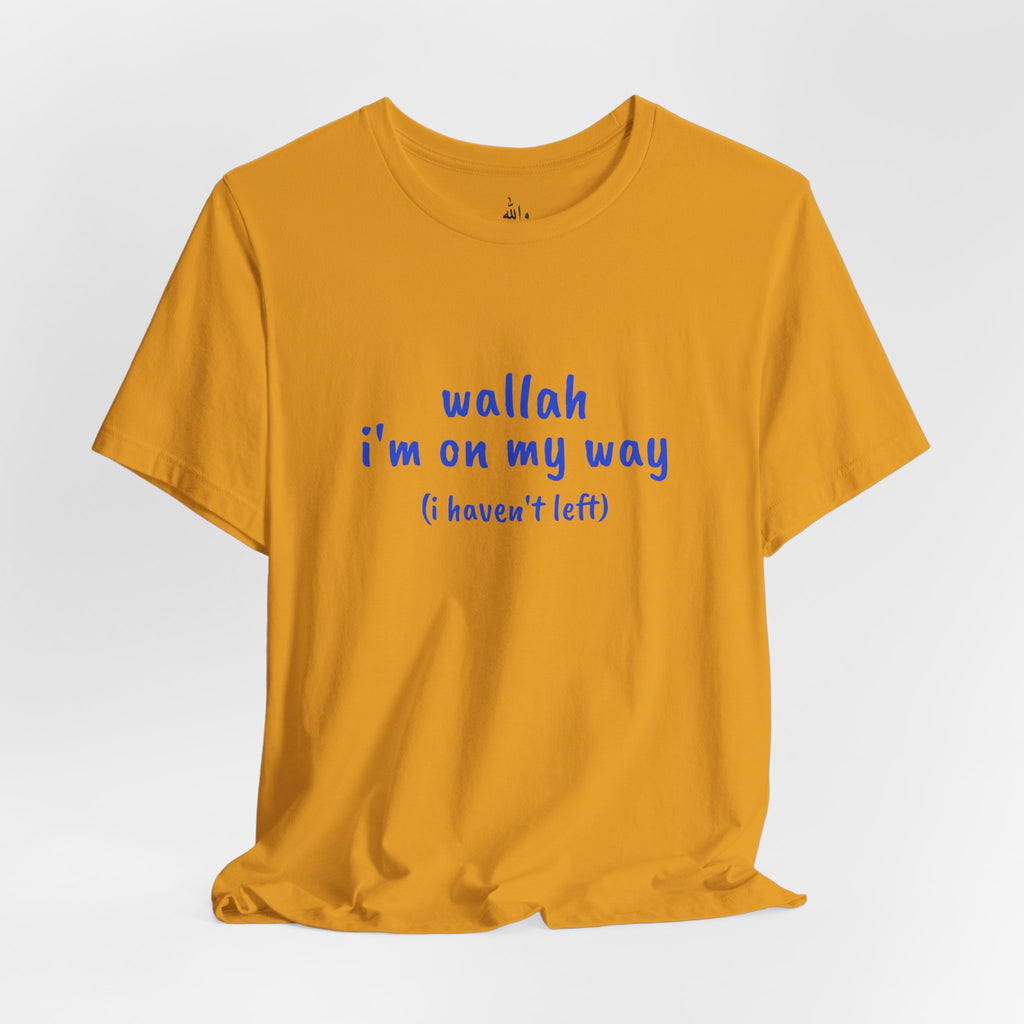 "Wallah I'm On My Way" Tee