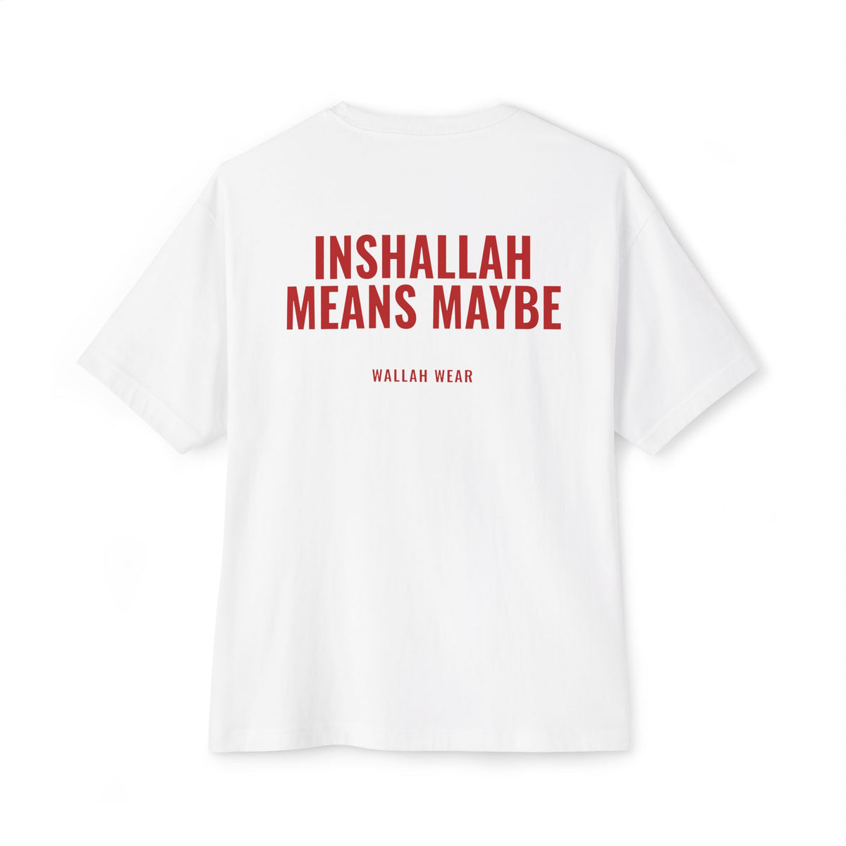 "Inshallah Means Maybe" Oversized Tee