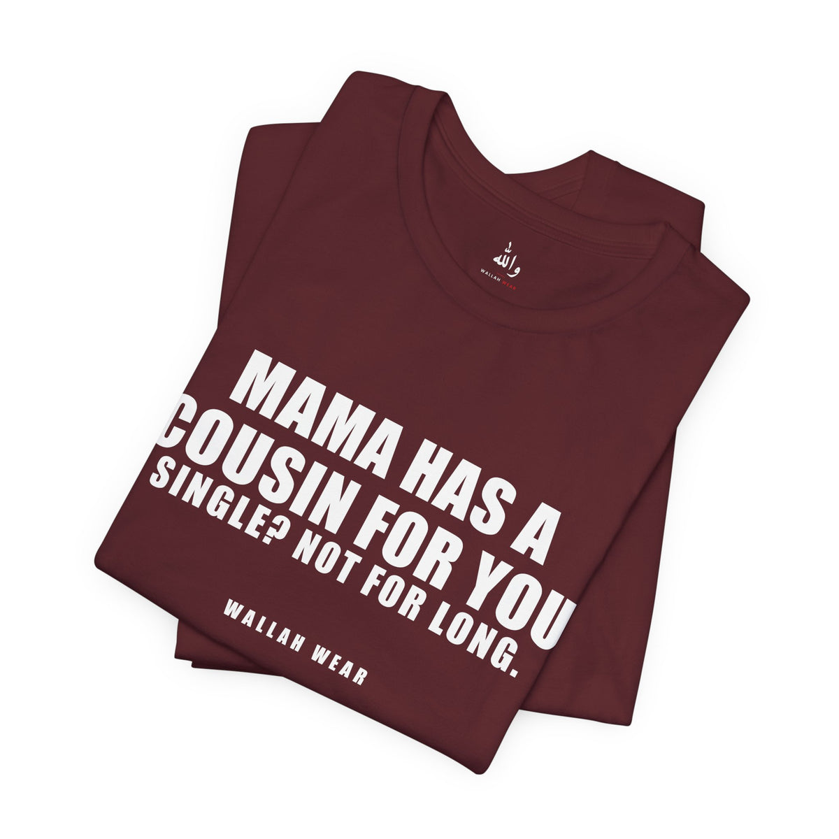 Mama Has A Cousin For You Funny Arab Mom Tee | Wallah Wear