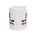 "Ahweh First, Talk Later" Mug