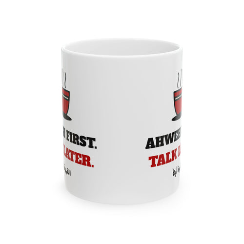 "Ahweh First, Talk Later" Mug