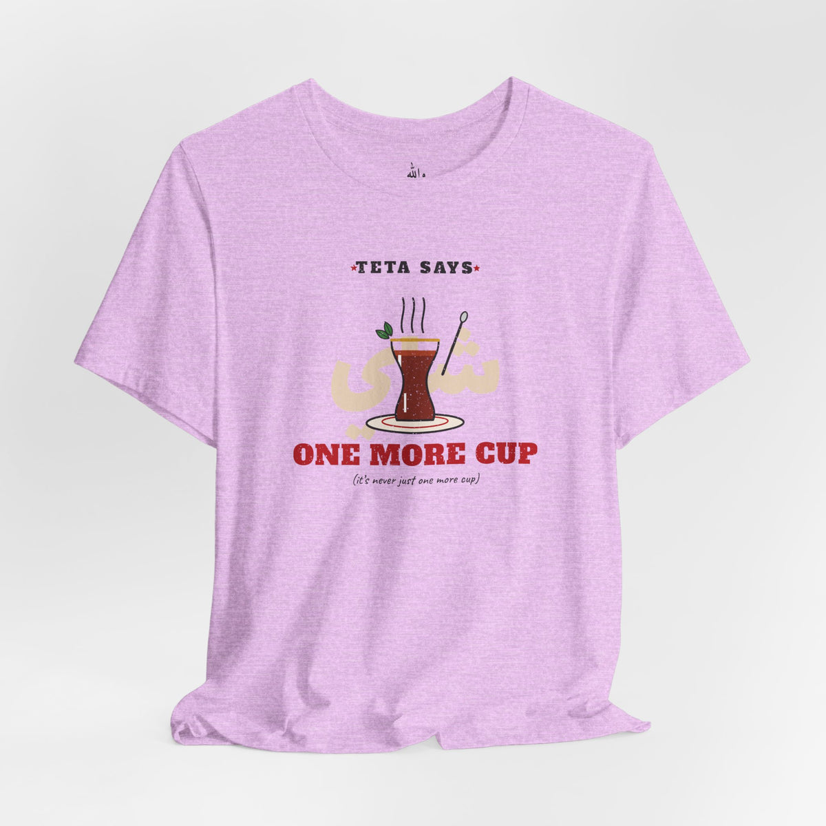 "One More Cup" Teta Tea Tee