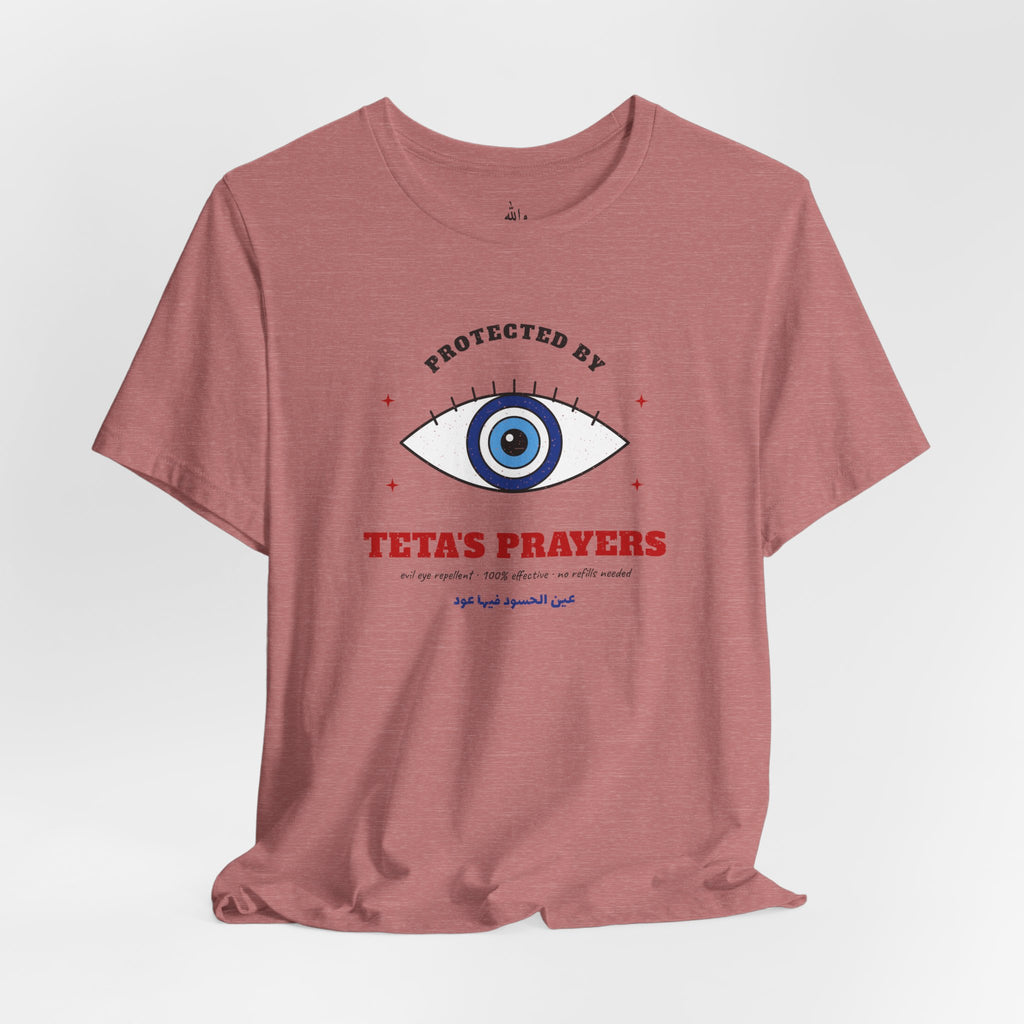 "Protected by Teta's Prayers" Evil Eye Tee