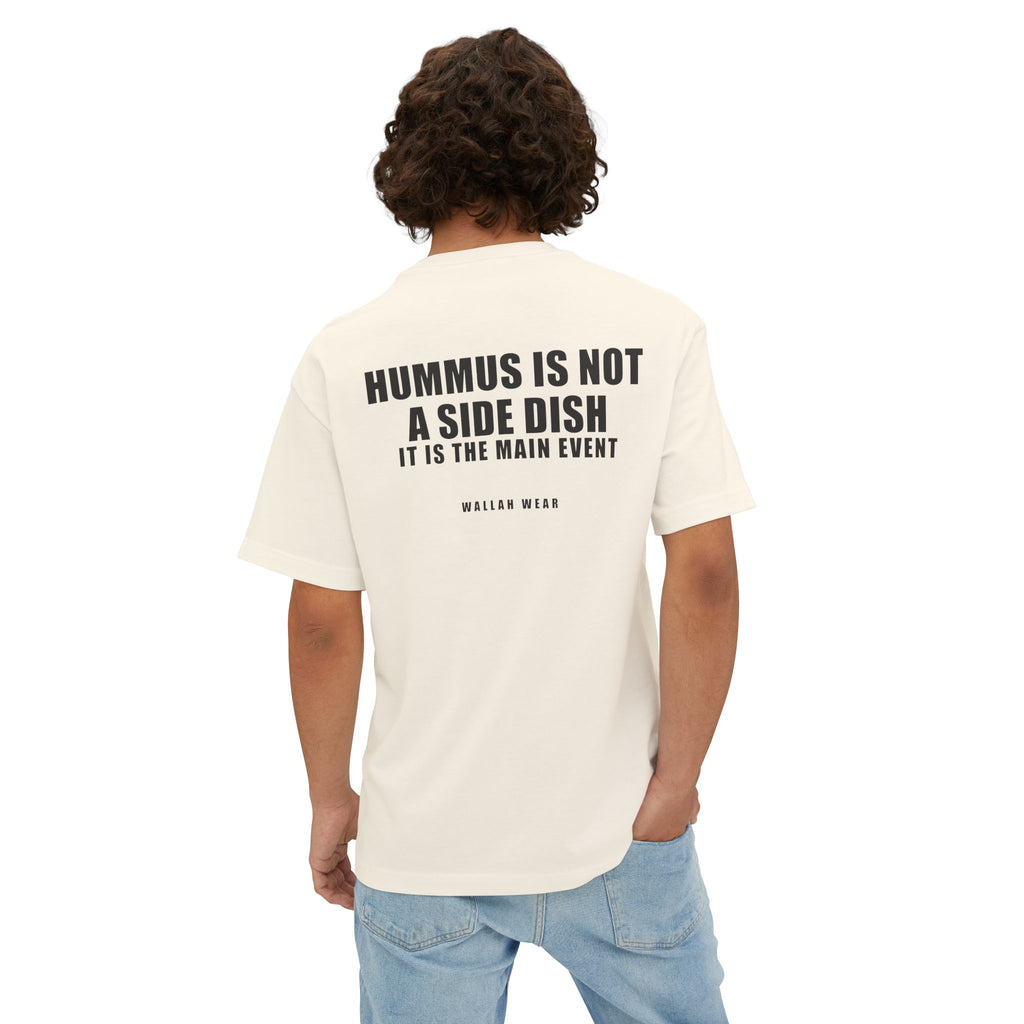 Hummus Is Not A Side Dish Funny Arab Food Oversized Tee | Wallah Wear