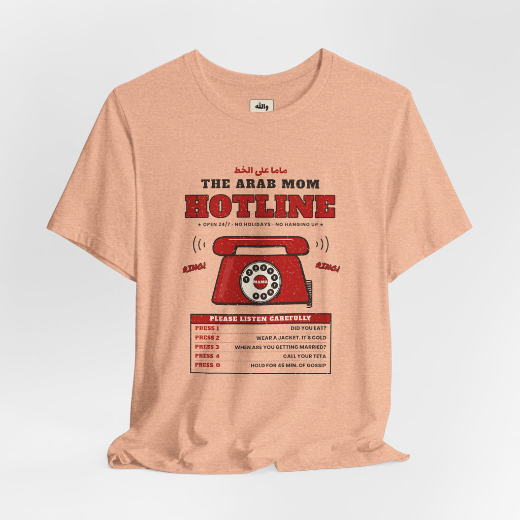 "The Arab Mom Hotline" Tee