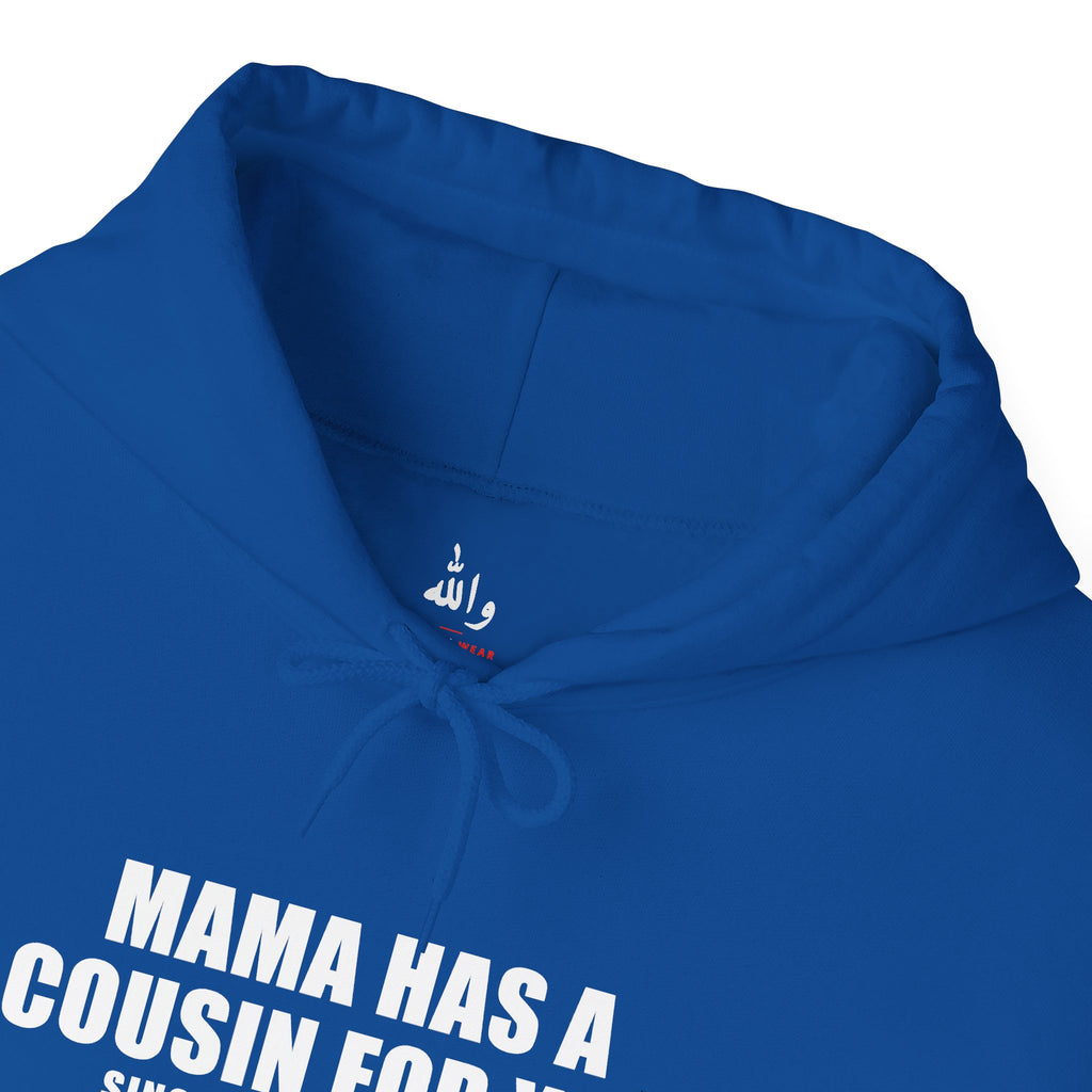 Mama Has A Cousin For You Funny Arab Hoodie | Wallah Wear