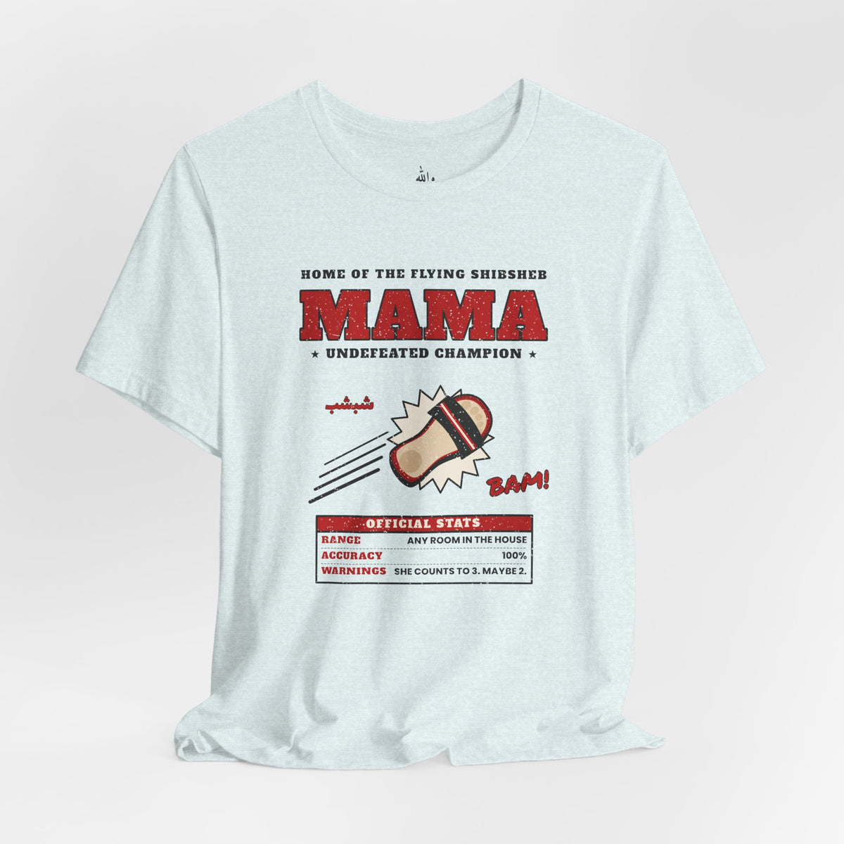 "Mama's Shibsheb" Undefeated Tee