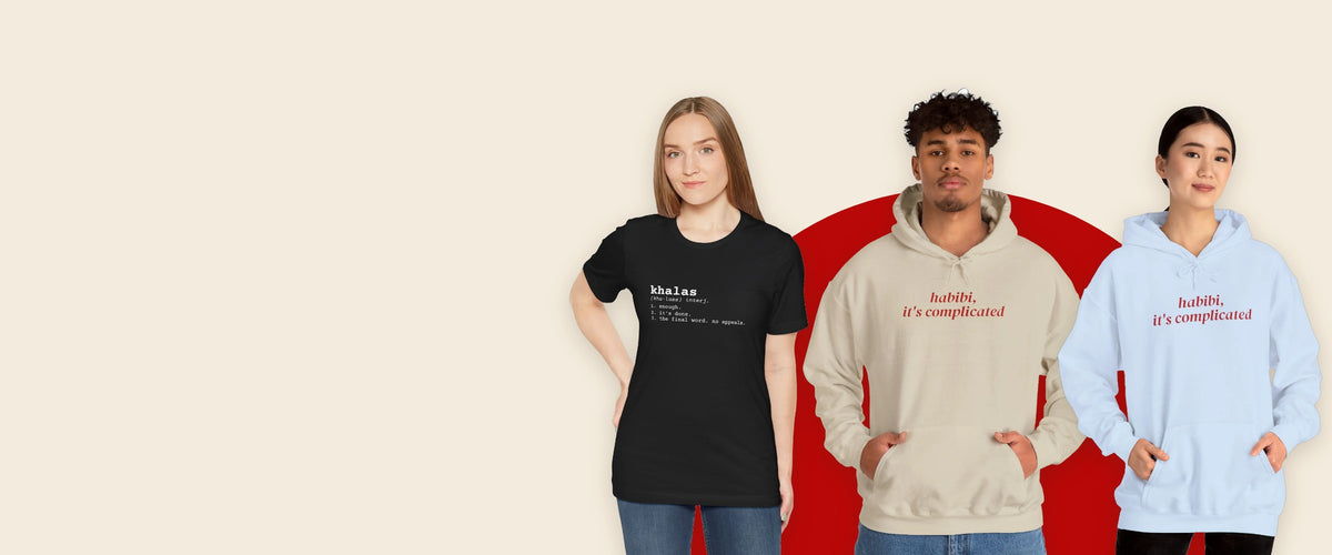 Three people wearing Wallah Wear: the Khalas tee and the Habibi, It's Complicated hoodie